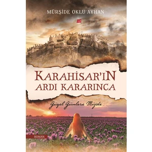 Karahisar’ın Ardı Kararınca
