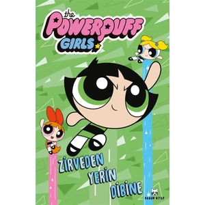 Zirveden Yerin Dibine - The Powerpuff Girls