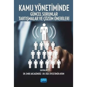 Kamu Yönetiminde Güncel Sorunlar Tartışmalar ve Çözüm Önerileri - Ahmet Apan