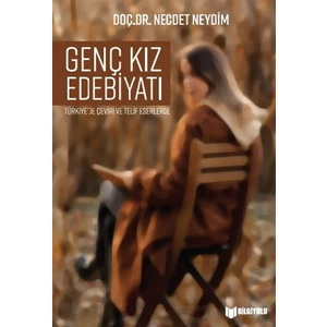 Genç Kız Edebiyatı - Necdet Neydim
