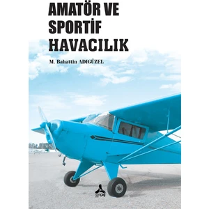 Amatör ve Sportif Havacılık - M. Bahattin Adıgüzel
