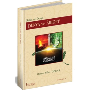 Dünya ve Ahiret - Osman Nuri Topbaş