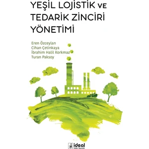 Yeşil Lojistik ve Tedarik Zinciri Yönetimi - Eren Özceylan