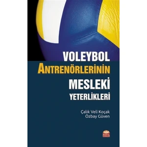 Voleybol Antrenörlerinin Mesleki Yeterlikleri - Özbay Güven