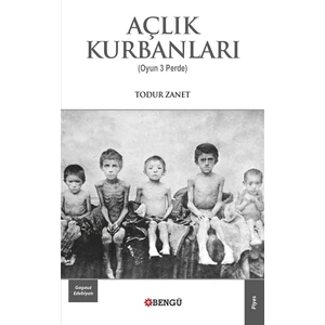 Açlık Kurbanları - Todur Zanet