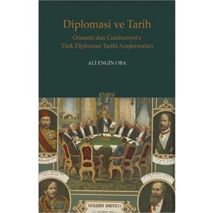 Diplomasi ve Tarih - Ali Engin Oba