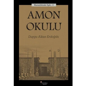 Amon Okulu - Karanlıktaki Işık 1