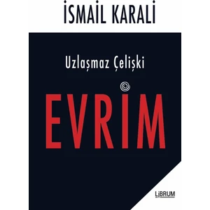 Uzlaşmaz Çelişki Evrim