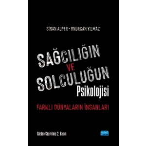 Sağcılığın ve Solculuğun Psikolojisi - Sinan Alper
