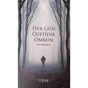 Her Gün Özetidir Ömrün - Selim Gündüzalp