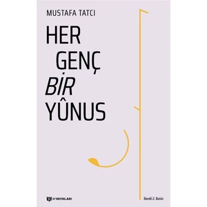 Her Genç Bir Yunus - Mustafa Tatcı