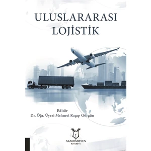 Uluslararası Lojistik - Mehmet Ragıp Görgün