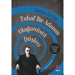 Tuhaf Bir Adamın Olağanüstü Düşleri - Janna Levin