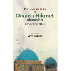 Prof. Dr. Musa Yıldız Ile Divan-I Hikmet Okumaları - Veyis Güngör