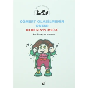 Cömert Olabilmenin Önemi - Beethoven'in Öyküsü - Ann Donegan Johnson