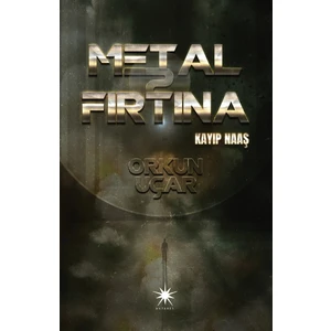 Metal Fırtına 2: Kayıp Naaş - Orkun Uçar