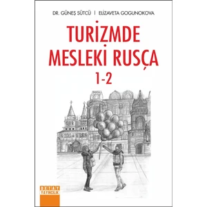 Detay Yayıncılık - Akademik Kitaplar Turizm Mesleki Rusça 1-2