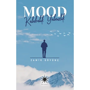 Mood: Kalabalık Yalnızlık