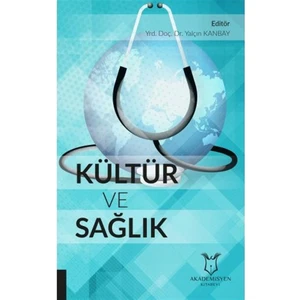 Kültür ve Sağlık - Yalçın Kanbay