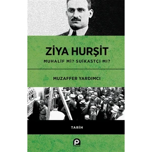 Ziya Hurşit Muhalif Mi Suikastçi Mi? - Muzaffer Yardımcı