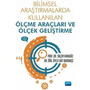 Bilimsel Araştırmalarda Kullanılan Ölçme Araçları ve Ölçek Geliştirme - Yalçın Karagöz