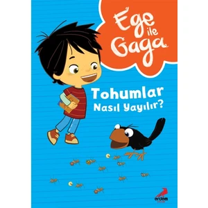 Ege ile Gaga – Tohumlar Nasıl Yayılır ?