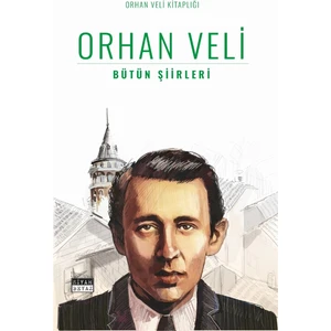 Bütün Şiirleri - Orhan Veli Kanık