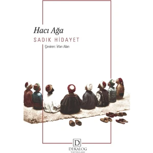 Hacı Ağa - Sâdık Hidayet