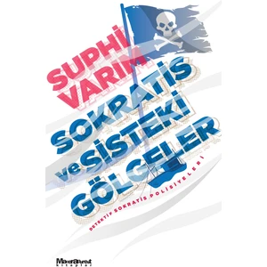Sokratis ve Sisteki Gölgeler - Suphi Varım