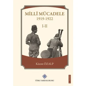 Milli Mücadele 1 - 2 - Kazım Özalp