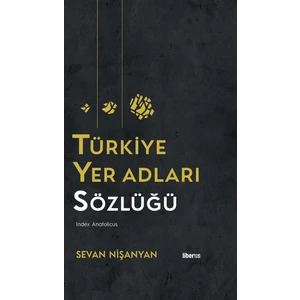 Türkiye Yer Adları Sözlüğü - Sevan Nişanyan
