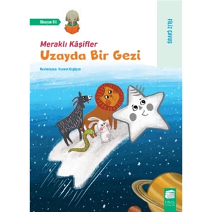 Uzayda Bir Gezi - Meraklı Kaşifler - Filiz Çavuş