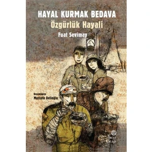 Hayal Kurmak Bedava - Fuat Sevimay