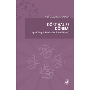 Dört Halife Dönemi - Mustafa Özkan