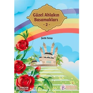 Güzel Ahlakın Basamakları - 2 - Şerife Tortop