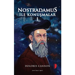 Nostradamus ile Konuşmalar 1 - Dolores Cannon