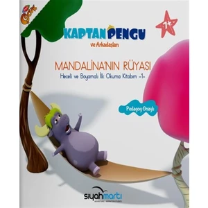 Mandalina'nın Rüyası - Kaptan Pegu ve Arkadaşları (7+ Yaş) - Hatice Özdemir Tülün