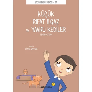 Küçük Rıfat Ilgaz ve Yavru Kediler - Semih Öztürk