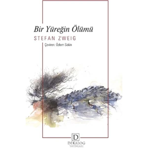Bir Yüreğin Ölümü - Stefan Zweig