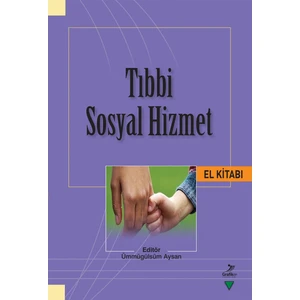 Tıbbi Sosyal Hizmet El Kitabı