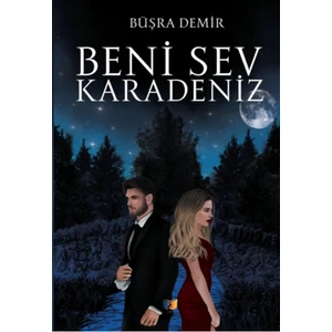 Beni Sev Karadeniz - Büşra Demir