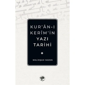 Kur’an-I Kerim’in Yazı Tarihi - Melikşah Sezen