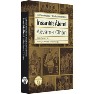 Insanlık Alemi - Şehbenderzade Filibeli Ahmed Hilmi