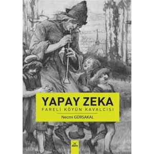 Yapay Zeka - Fareli Köyün Kavalcısı - Necmi Gürsakal