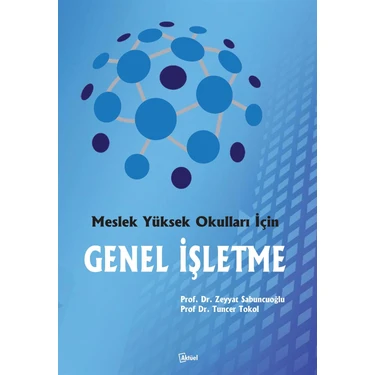 Alfa Aktüel Yayınları Aktüel Yayınları Meslek Yüksek Okulları İçin Genel İşletme Zeyyat