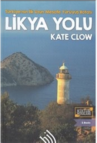 Likya Yolu - Türkiye'nin Ilk Uzun Mesafe Yürüyüş Rotası - Kate Clow