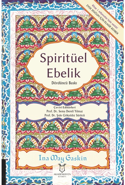 Spiritüel Ebelik - Ina May Gaskin