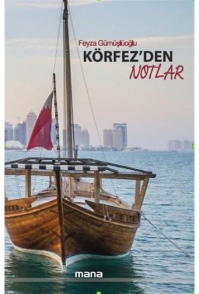 Körfez'den Notlar - Feyza Gümüşlüoğlu