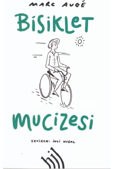 Bisiklet Mucizesi - Marc Auge