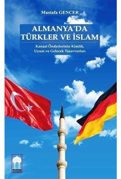 Almanya'da Türkler ve Islam - Mustafa Gencer